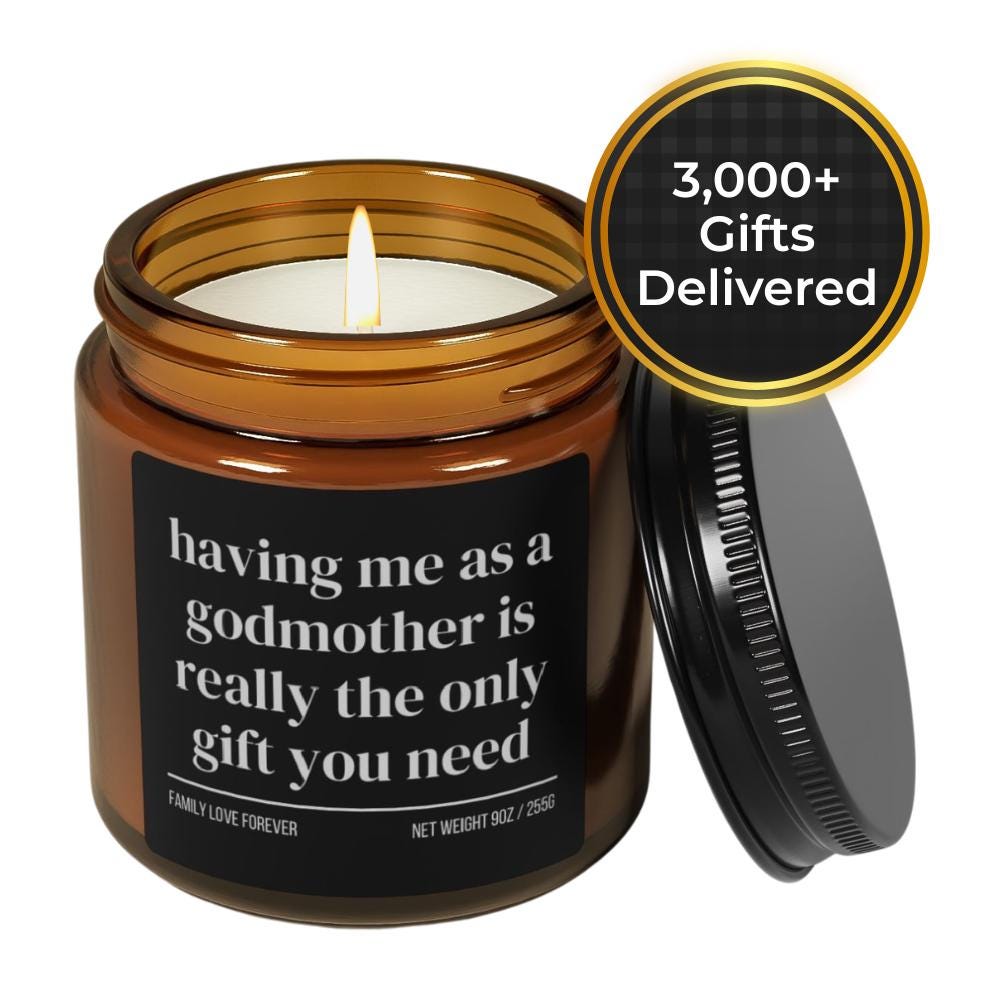Having Me As A Godmother is Really the Only Gift You Need Candle • Gift-Ready for Godchild • Hand-Poured Soy Wax