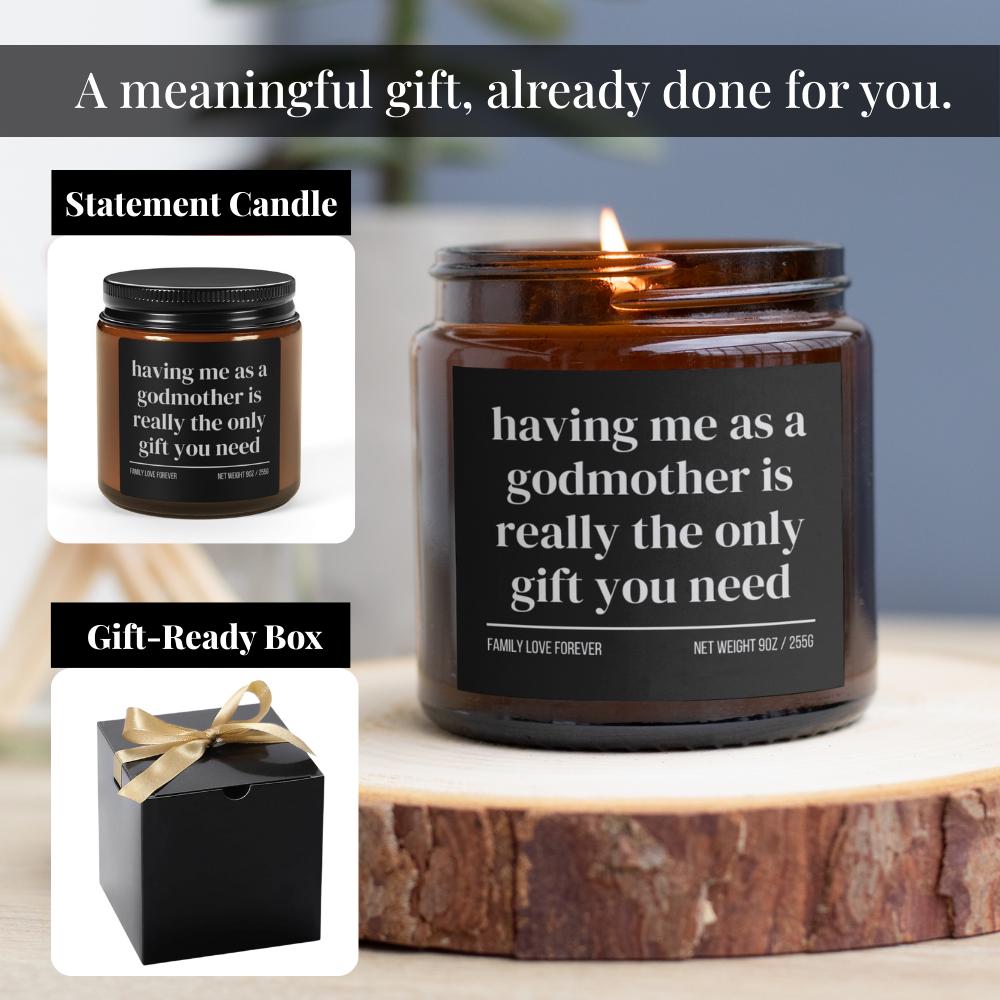 Having Me As A Godmother is Really the Only Gift You Need Candle • Gift-Ready for Godchild • Hand-Poured Soy Wax