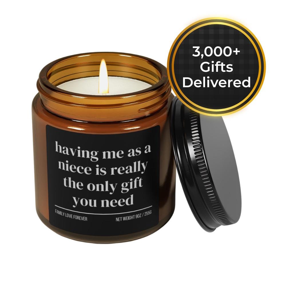 Having Me As A Niece is Really the Only Gift You Need Candle • Gift-Ready for Aunt and Uncle • Hand-Poured Soy Wax