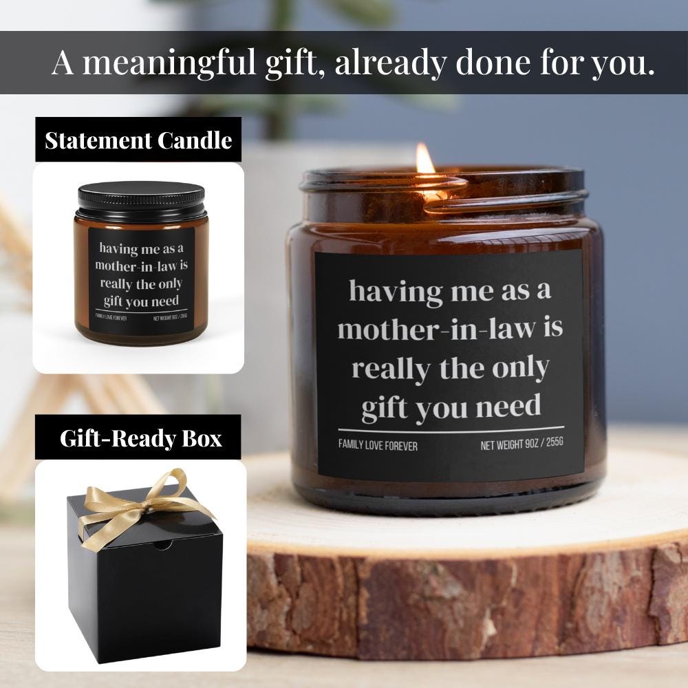 Having Me As A Mother-in-Law is Really the Only Gift You Need Candle • Gift-Ready for Son-in-Law and Daughter-in-Law • Hand-Poured Soy Wax