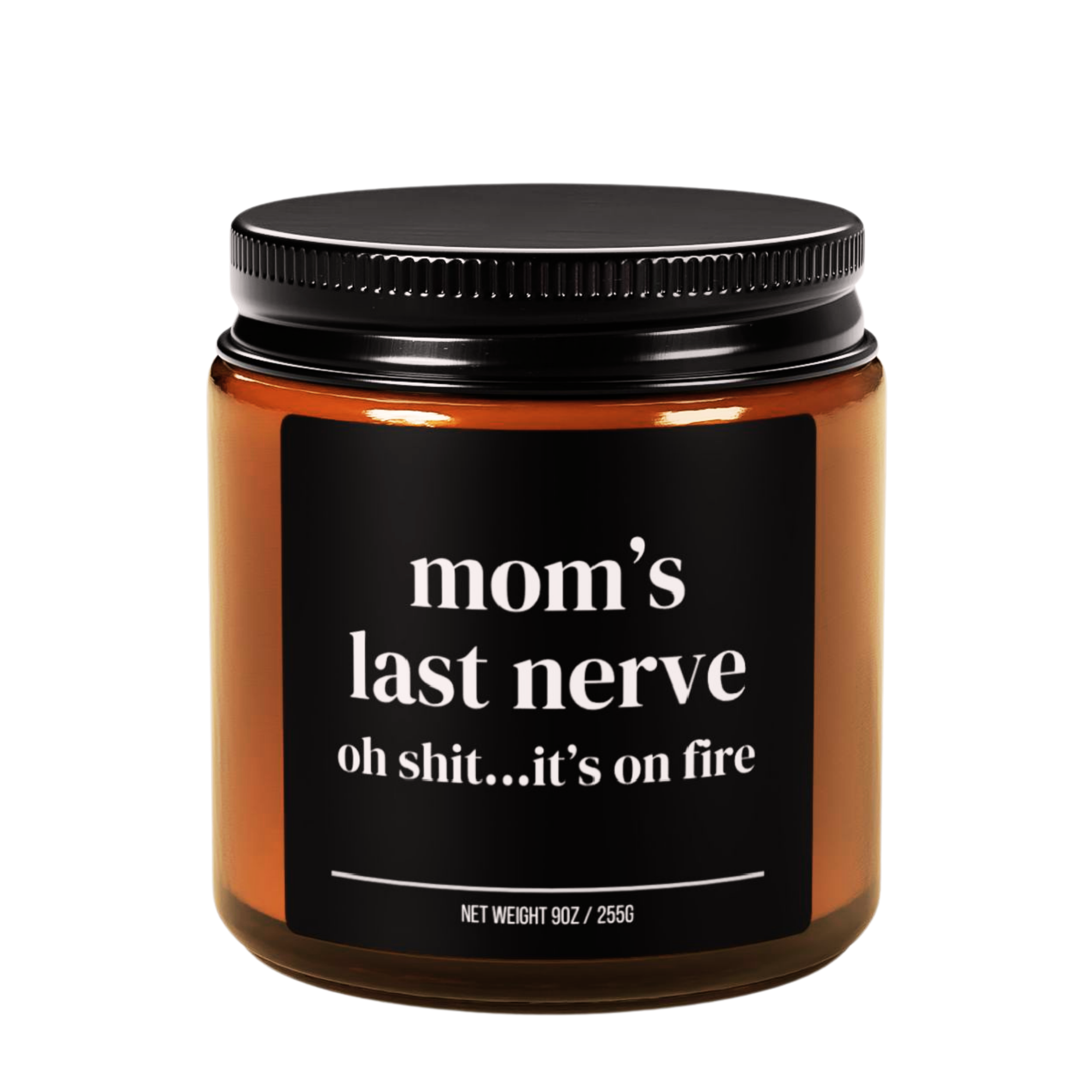 mom’s last nerve oh shit...it’s on fire candle
