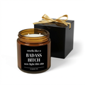 smells like a badass bitch now light this shit candle