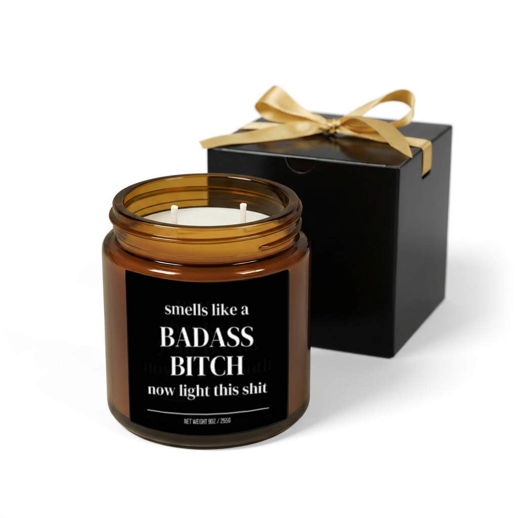smells like a badass bitch now light this shit candle
