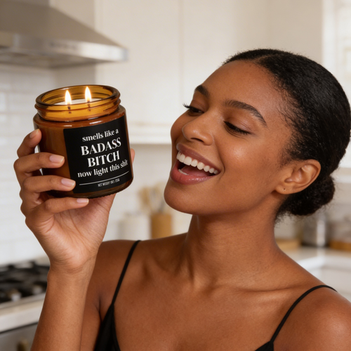 smells like a badass bitch now light this shit candle